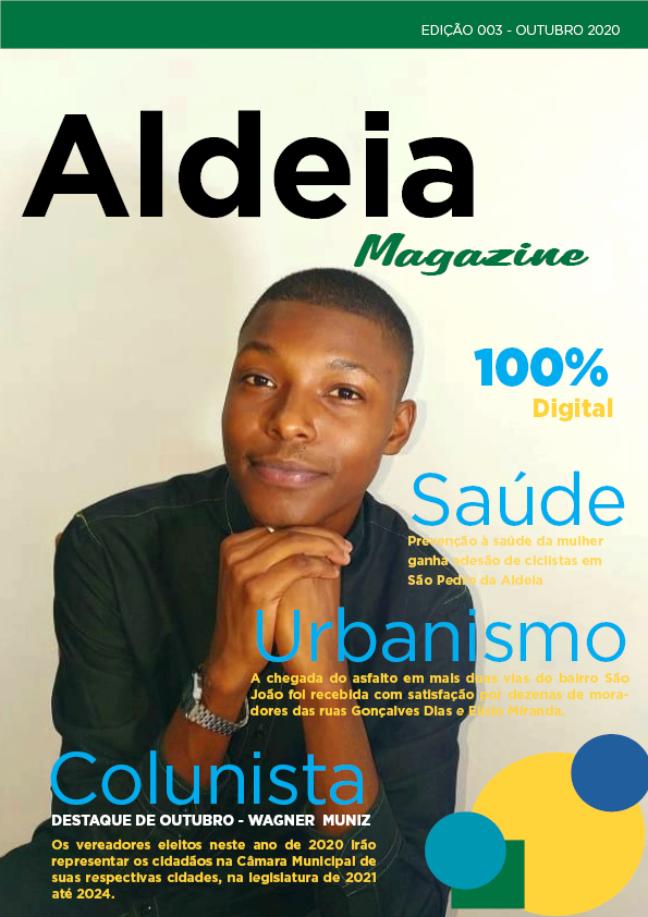Confira os destaques da Revista Digital Aldeia Magazine, edição 03, 2ª quinzena de outubro 2020.