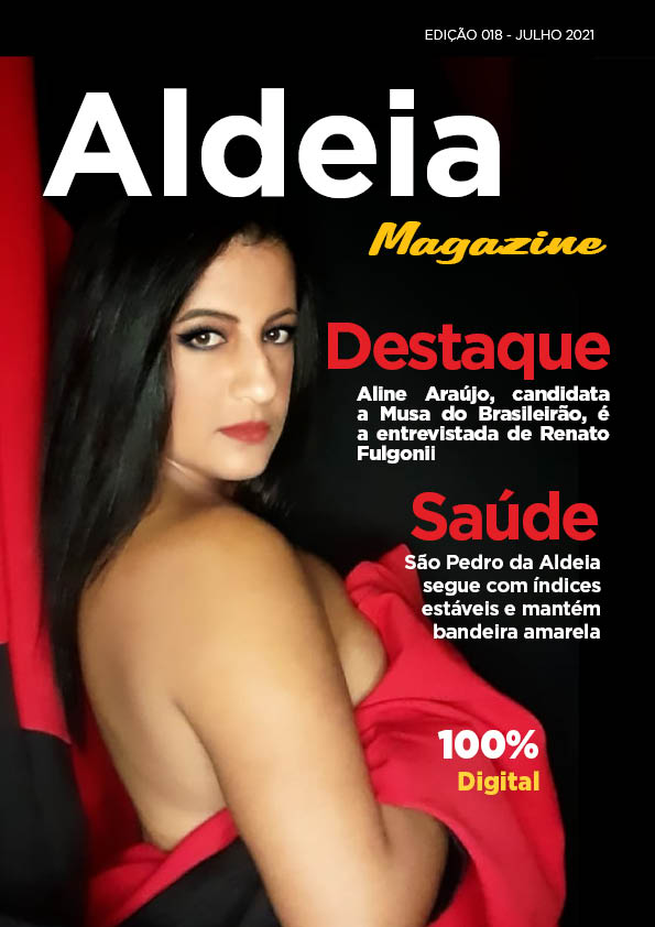 Confira os destaques e reportagens da Aldeia Magazine, edição 18, julho 2021 – nº 01