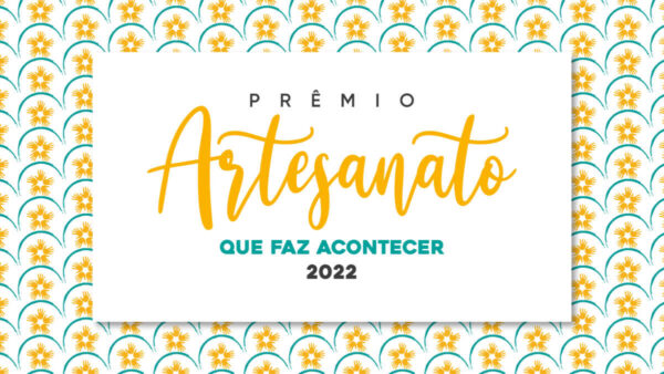 São Pedro da Aldeia sedia Prêmio Artesanato Que Faz Acontecer 2022