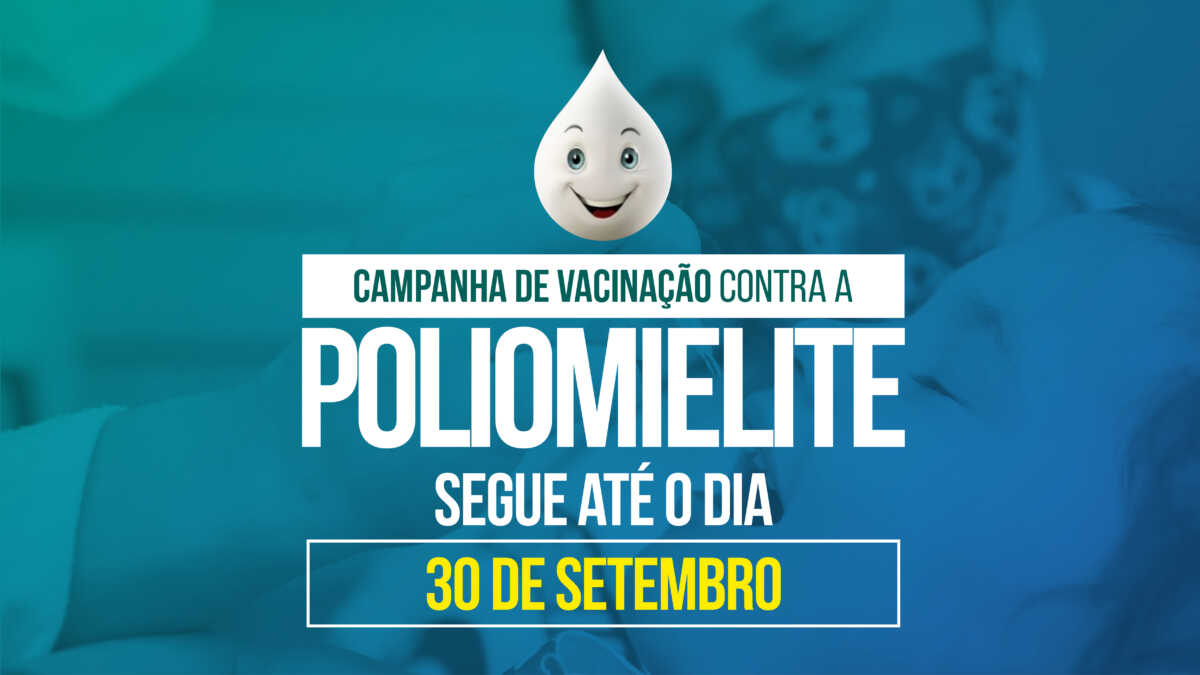 Campanha de Vacinação contra a Poliomielite segue até o dia 30 de setembro em São Pedro da Aldeia