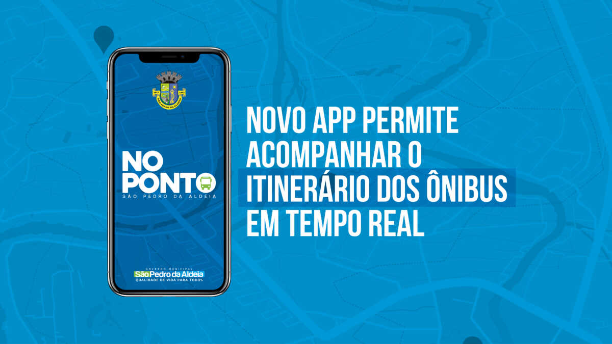 Prefeitura de São Pedro da Aldeia lança aplicativo de ônibus “No Ponto”