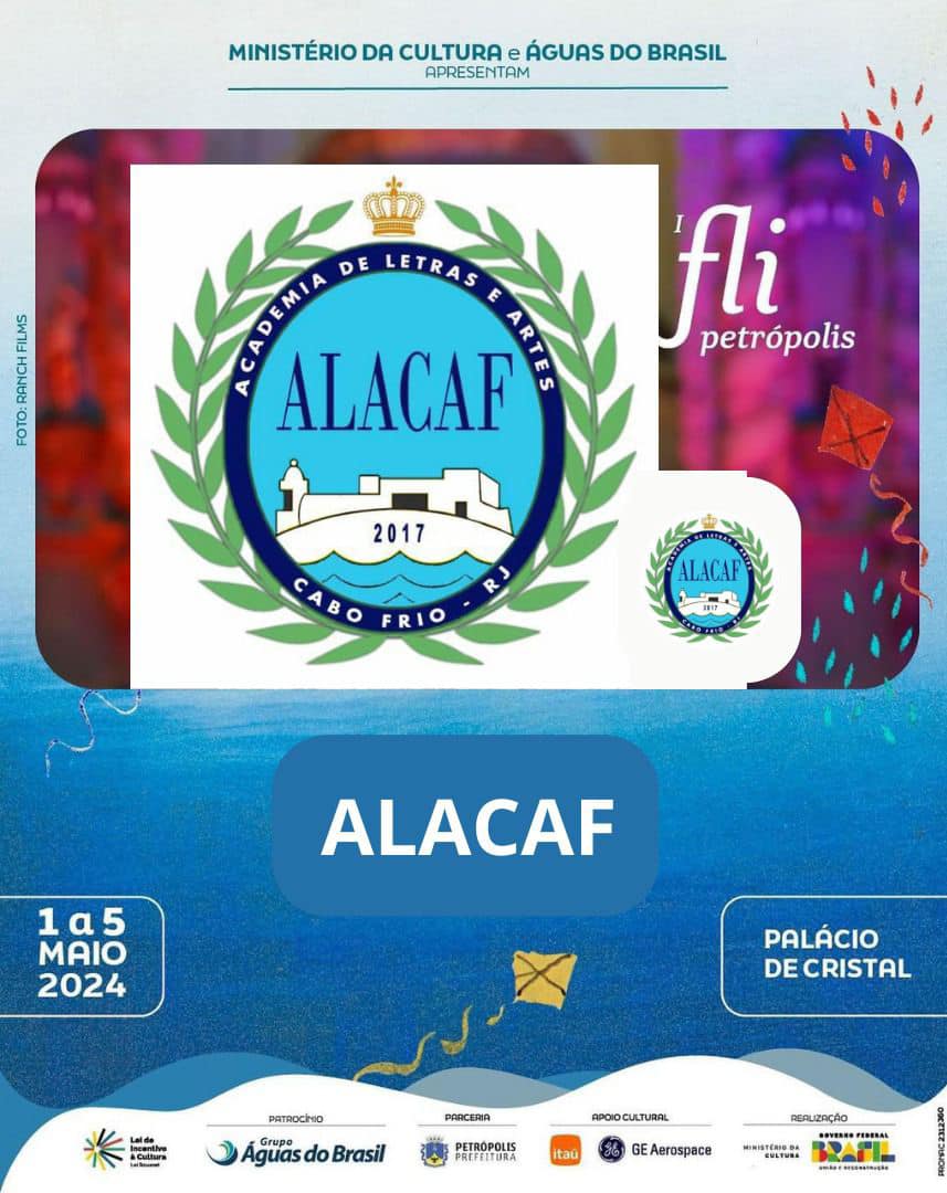A Academia de Letras e Artes de Cabo Frio (ALACAF) marcará presença na primeira edição do Flipetrópolis, o Festival Literário Internacional de Petrópolis
