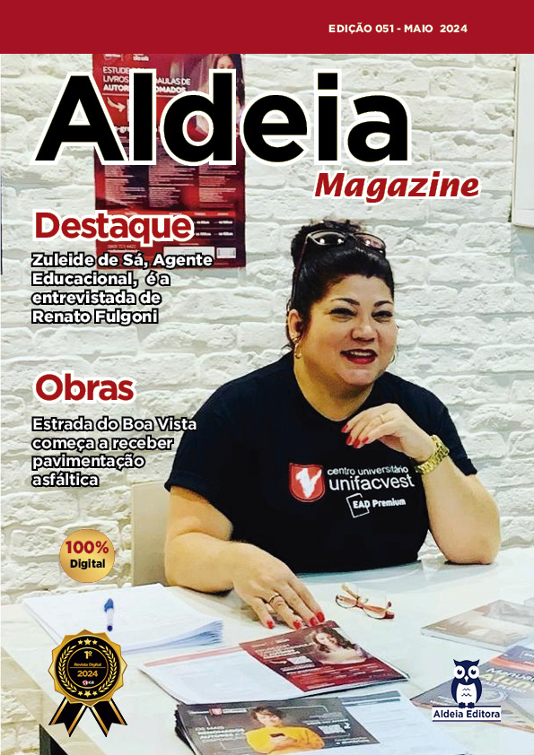 Você já pode acessar as reportagens e entrevistas da Revista Digital Aldeia Magazine, Edição 51, Maio 2024